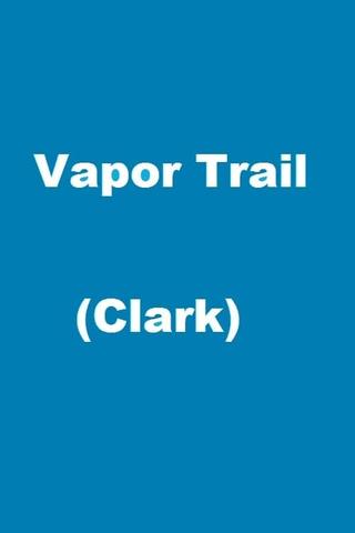 Vapor Trail (Clark) poster