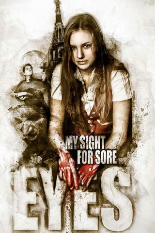 My Sight for Sore Eyes poster