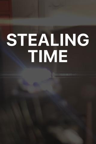 Stealing Time poster