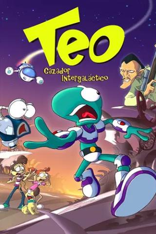 Teo, Intergalactic Hunter poster