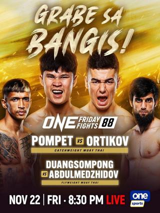 ONE Friday Fights 88: Pompet vs. Ortikov poster