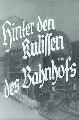 Hinter den Kulissen des Bahnhofs poster