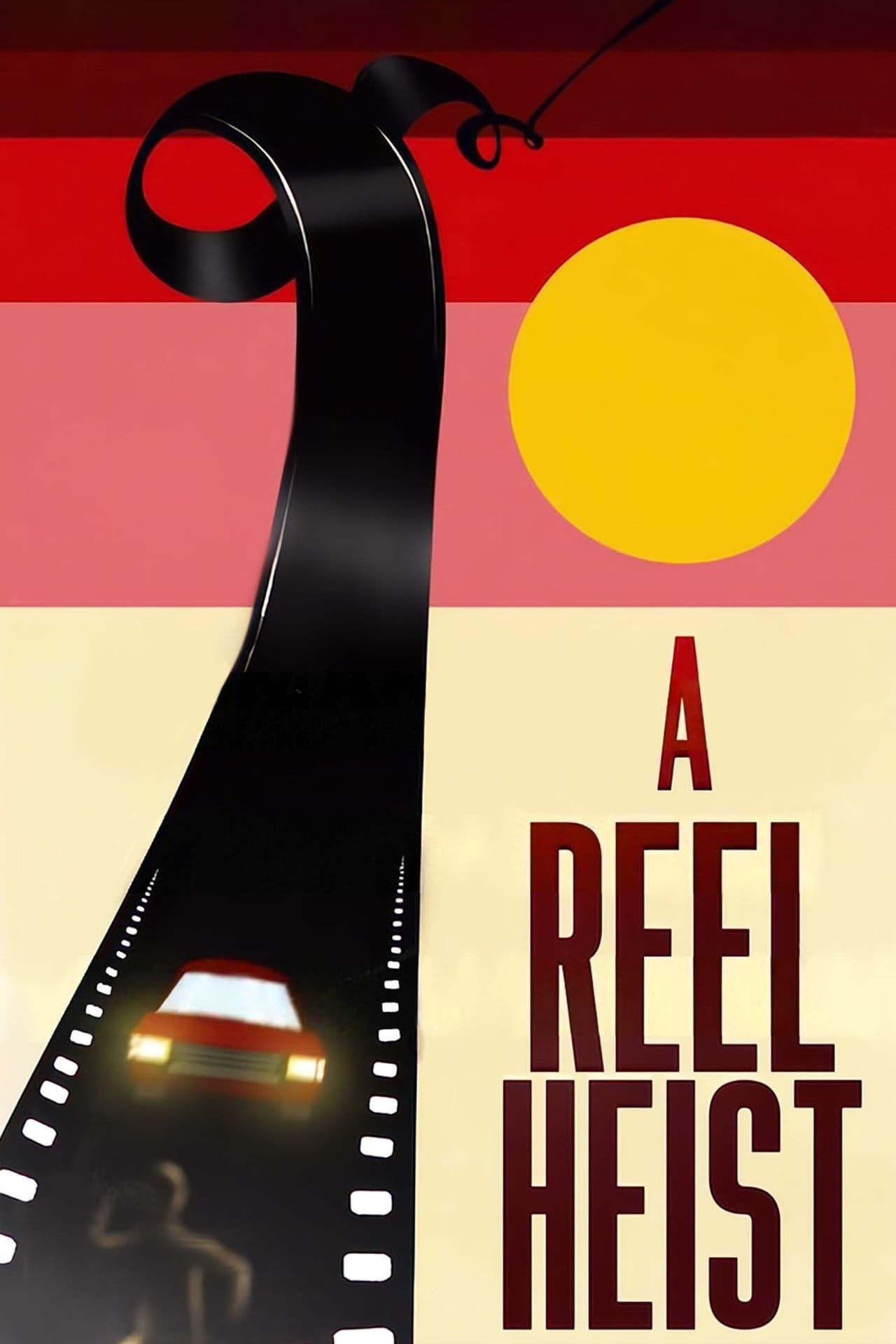 A Reel Heist poster