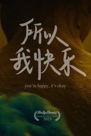 You're Happy, It's Okay poster