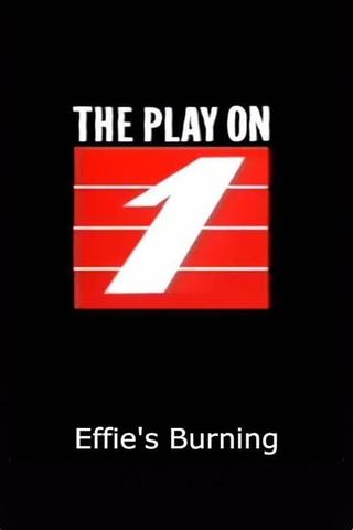 Effie's Burning poster