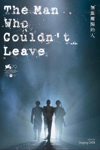 The Man Who Couldn't Leave poster