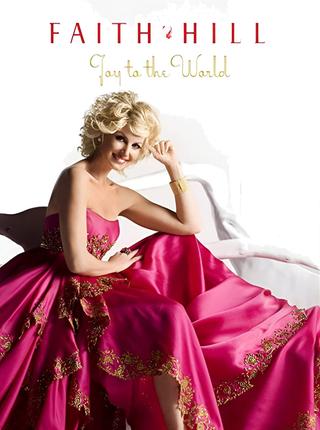 Faith Hill - Joy to the World: Live at Soundstage poster