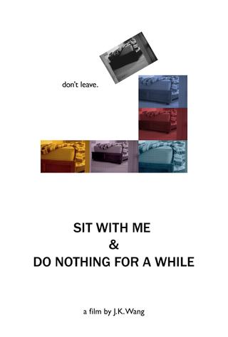 Sit With Me and Do Nothing for a While poster