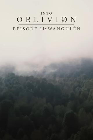 INTO OBLIVIØN, Episode 02: Wangulén poster