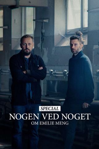 Nogen ved noget om Emilie Meng – Special poster