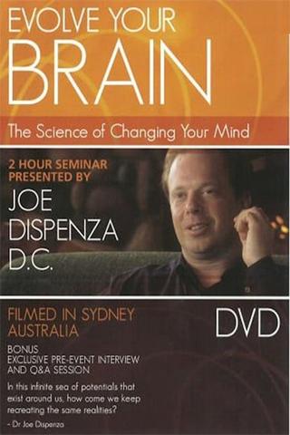 Evolve Your Brain: The Science of Changing Your Mind poster