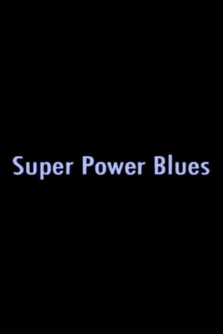 Super Power Blues poster