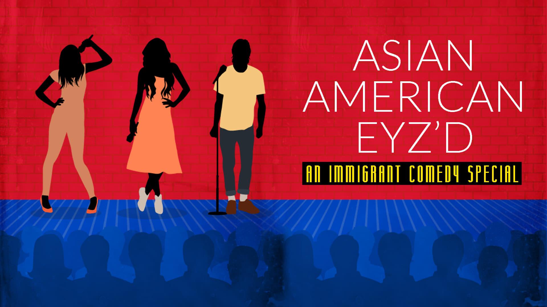 Asian American Eyz'd: An Immigrant Comedy Special backdrop