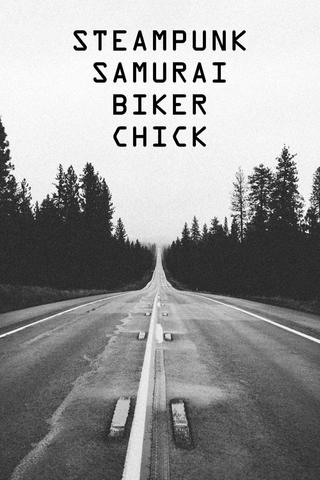 Steampunk Samurai Biker Chick poster
