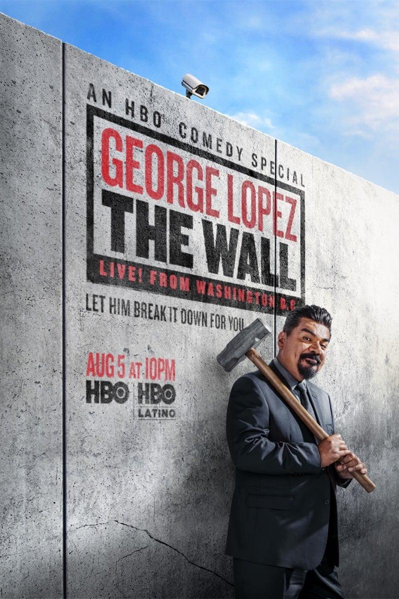 George Lopez: The Wall poster