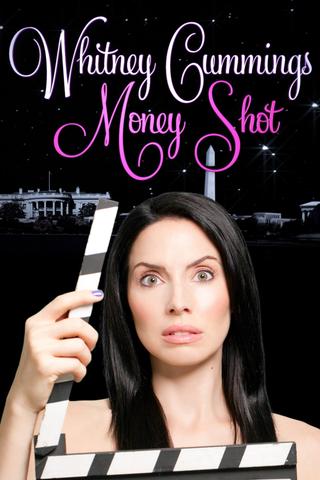 Whitney Cummings: Money Shot poster