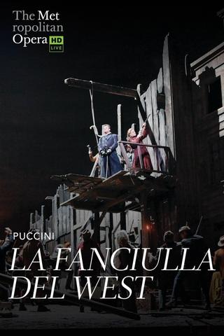 The Metropolitan Opera: La Fanciulla del West poster