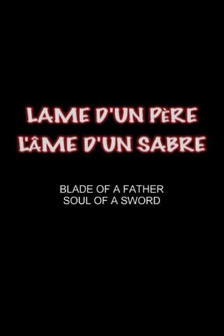 Blade of a Father, Soul of a Sword poster