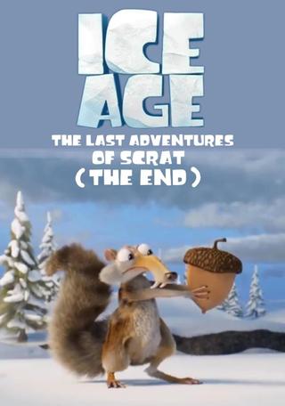 Ice Age: The Last Adventure of Scrat (The End) poster