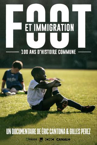 Football And Immigration, 100 Years Of Common History poster
