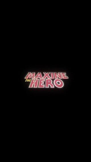 Maxine The Hero poster