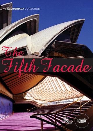 The Fifth Facade: The Making of the Sydney Opera House poster