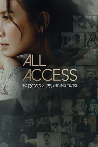 All Access: To Rossa 25 Shining Years poster