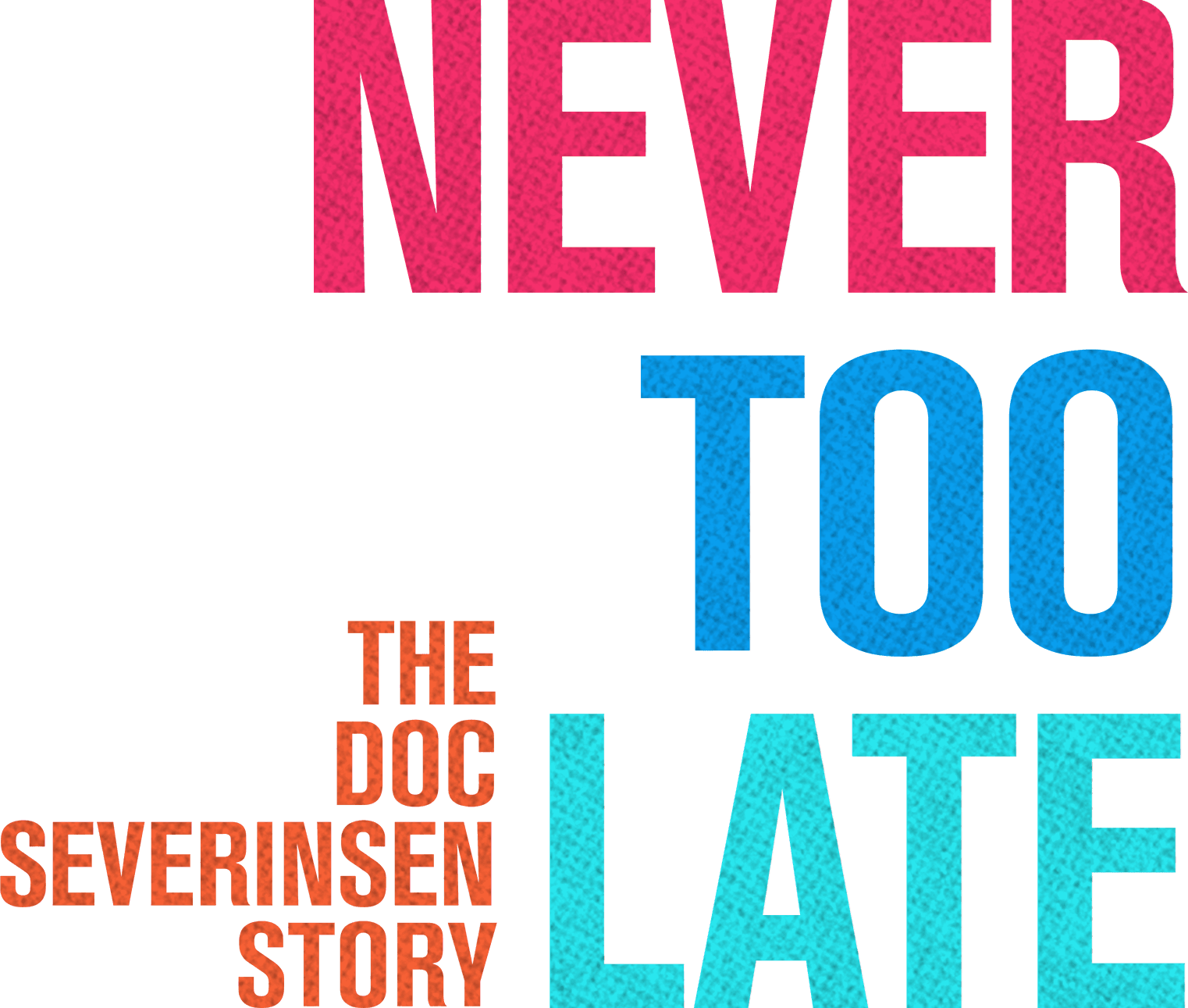 Never Too Late: The Doc Severinsen Story logo