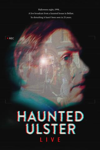 Haunted Ulster Live poster