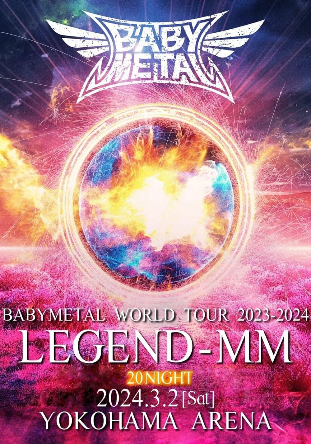 BABYMETAL WORLD TOUR 2023 - 2024 LEGEND - MM - 20 NIGHT poster