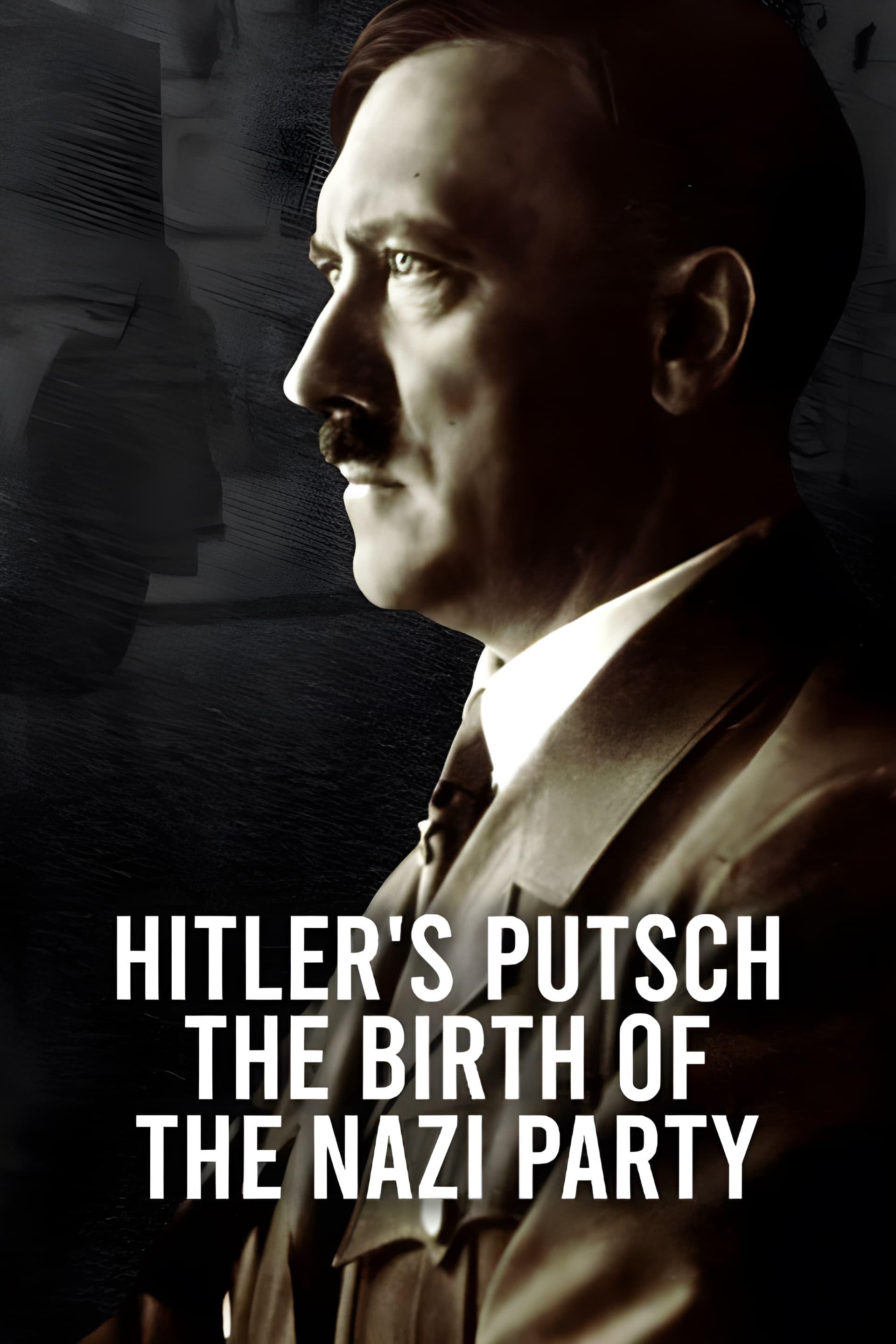 Hitler's Putsch: The Birth of the Nazi Party poster