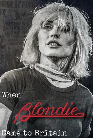 When Blondie Came to Britain poster