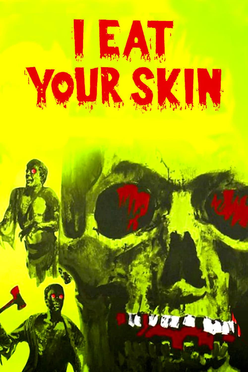 I Eat Your Skin poster