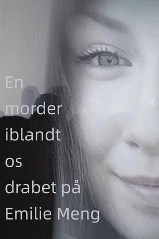 En morder iblandt os - drabet på Emilie Meng poster