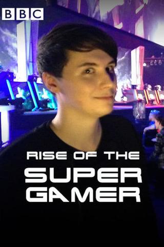 Rise of the Supergamer poster