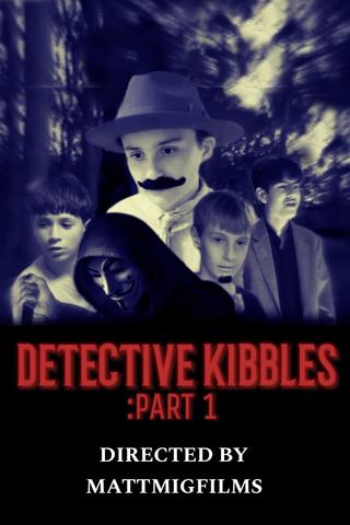 Detective Kibbles: Part 1 poster