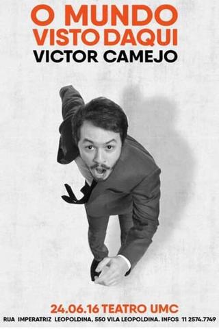 Victor Camejo: O Mundo Visto Daqui poster