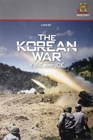 The Korean War: Fire and Ice poster
