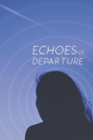 Echoes of Departure poster