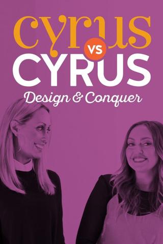 Cyrus vs. Cyrus: Design and Conquer poster