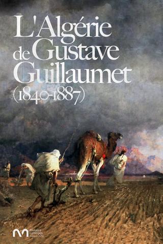 L'Algérie de Gustave Guillaumet (1840-1887) poster