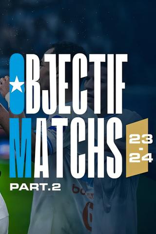 Objectif Matchs 23-24 - Partie 2 poster