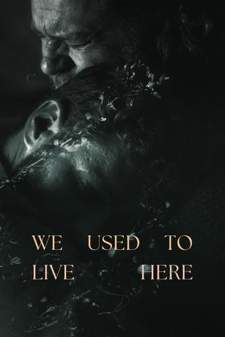 We Used To Live Here poster