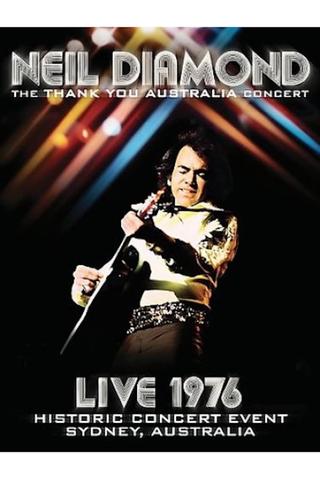 Neil Diamond - The Thank You Australia Concert poster