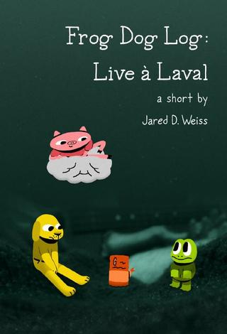 Frog Dog Log: Live à Laval poster