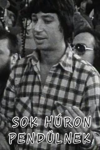 "Sok húron pendülnek" poster