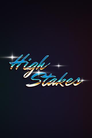 HIGH STAKES poster