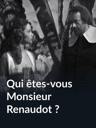 Qui êtes-vous Monsieur Renaudot ? poster