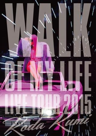 Koda Kumi 15th Anniversary Live Tour 2015 ~WALK OF MY LIFE~ poster
