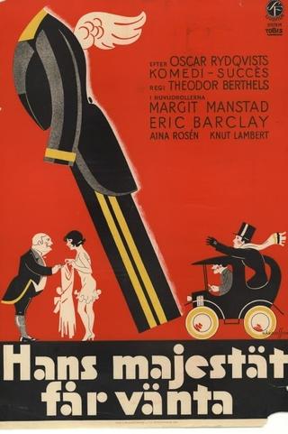 His Majesty must wait poster